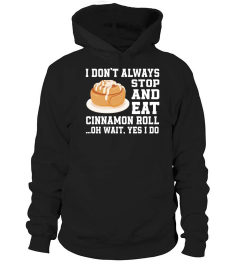 Funny Cinnamon Roll Quote Hoodie Unisex