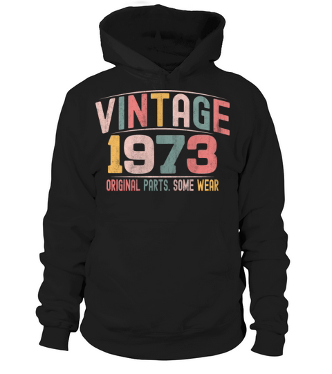 VINTAGE 1973 BIRTHDAY GIFT T-SHIRT Hoodie Unisex