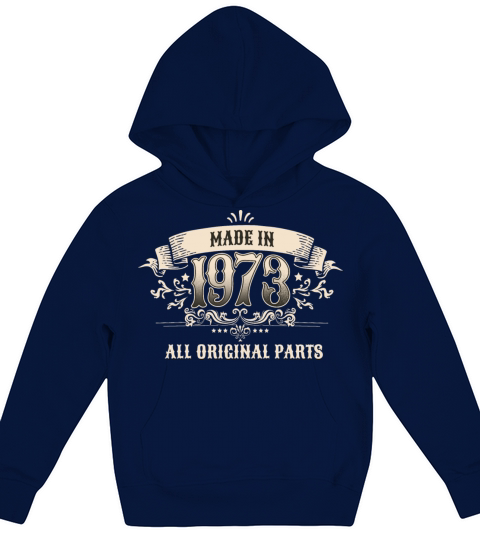 50 Years Old Made In 1973 All Original Parts Kids Hoodie