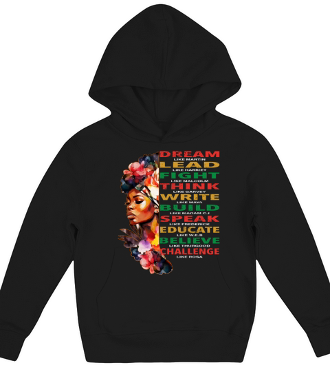 Dream Lead Women Juneteenth Black History Month Kids Hoodie