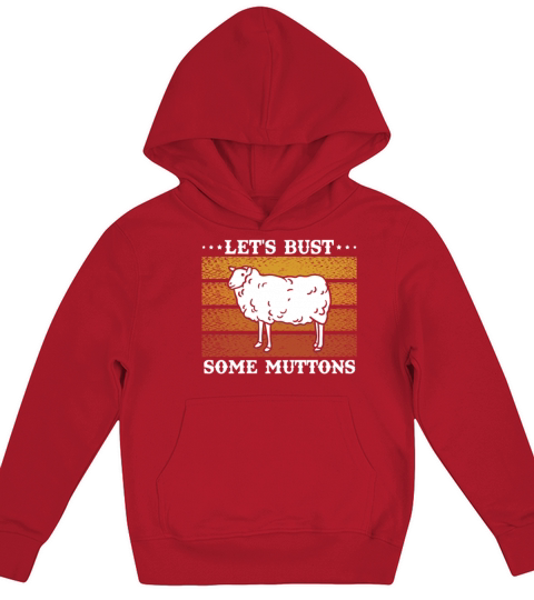 Lets Bust Some Muttons Vintage Schaus Gift Kids Hoodie