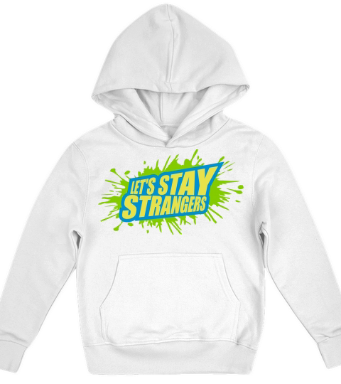 lets stay strangers quote Kids Hoodie
