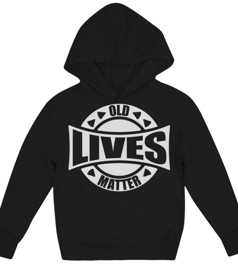 old lives matter quote Kids Hoodie