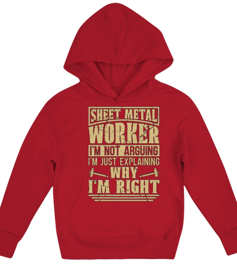 Sheet Metal Worker Im Not Arguing Im Fabricator Kids Hoodie