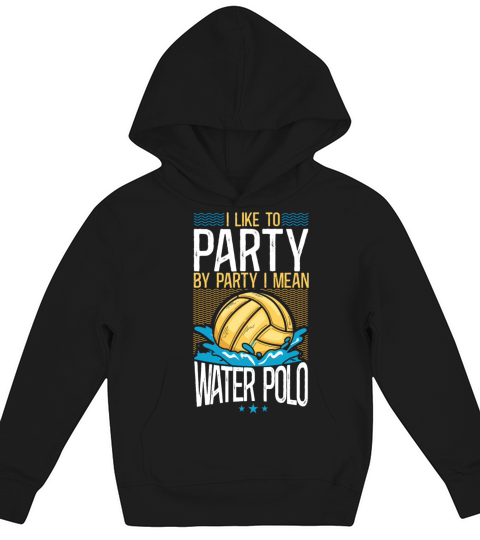 Water Polo Vintage I Like To Party Kids Hoodie