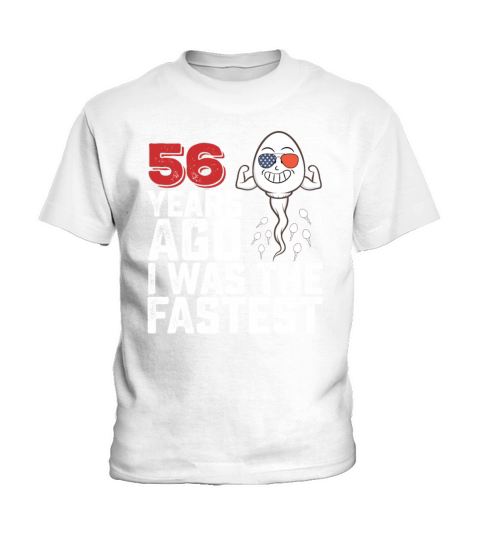 Birthday 56 Years Ago I Was The Fastest Kids T-Shirt