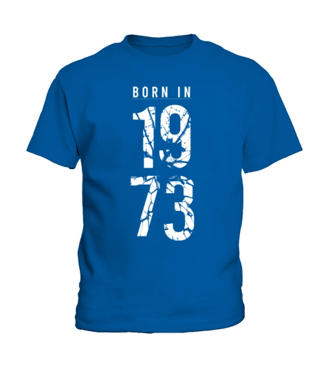 Born in 1973 year of birth 1973 birthday gift Kids T-Shirt