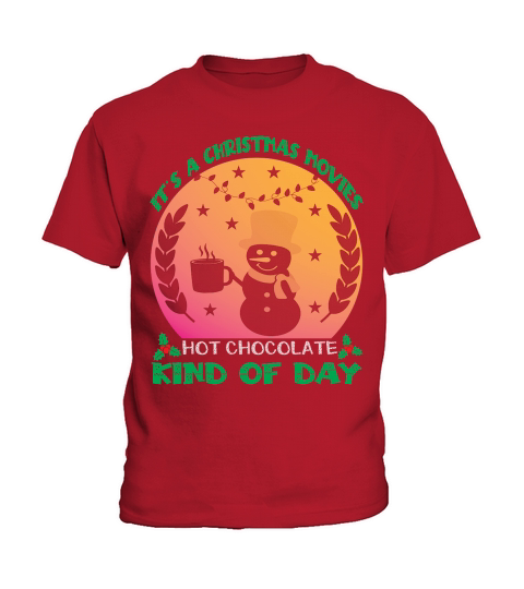 Its a christmas movies hot chocolate kind of day Kids T-Shirt