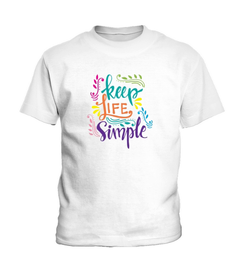 Keep life simple colorful quote Kids T-Shirt