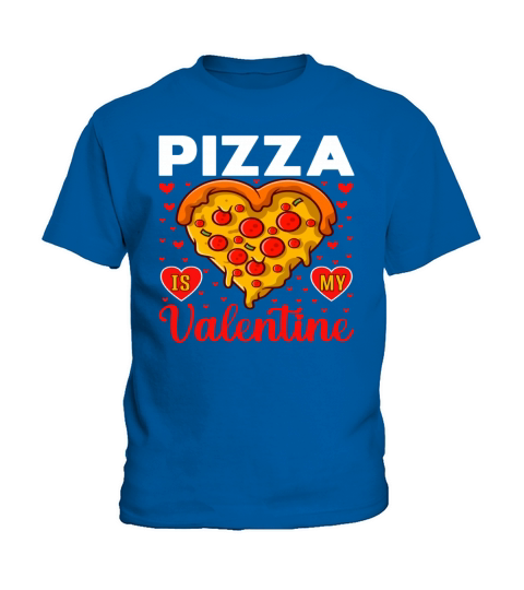 Pizza Is My Valentine Funny Valentines day Kids T-Shirt
