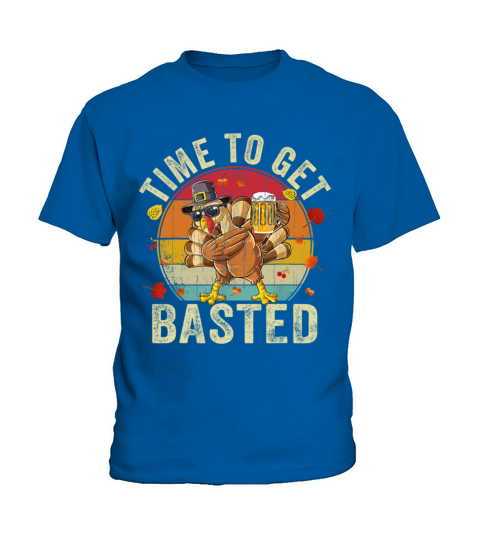 Time To Get Basted Turkey Thanksgiving Drinking Kids T-Shirt