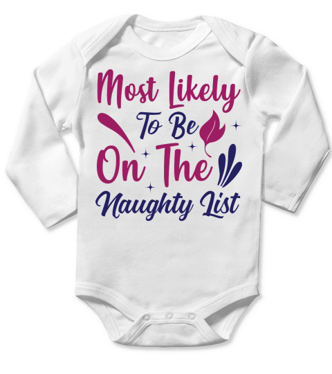 Christmas Most Likely To Be On The Naughty List Long Sleeve Baby One-Piece