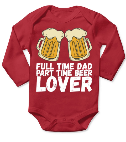 Full time dad part time beer lover Long Sleeve Baby One-Piece