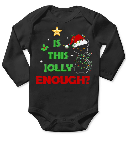 Funny Black cat is this jolly enough happy christmas Long Sleeve Baby One-Piece