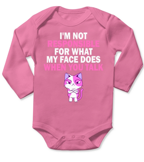 I Am Not Responsible For What My Face Does Long Sleeve Baby One-Piece