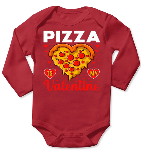 Pizza Is My Valentine Funny Valentines day Long Sleeve Baby One-Piece