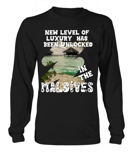 level luxury has been unlocked maldives groovy Long sleeved Unisex