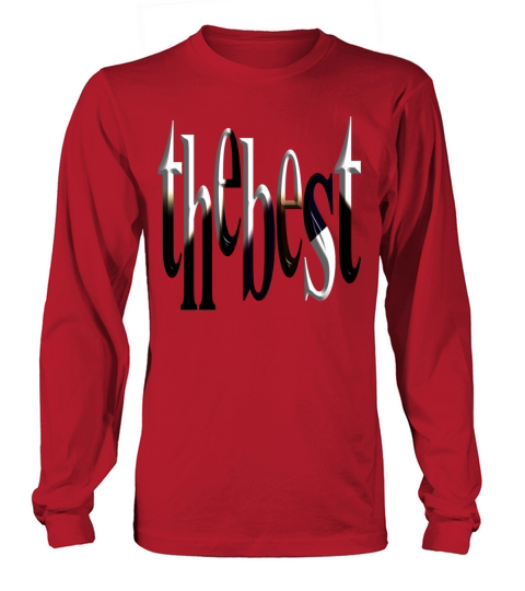 The Best Long sleeved Unisex