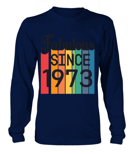 Vintage Fabulous Since 1973 - Birthday Long sleeved Unisex
