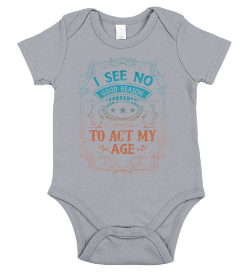 Act My Age Funny Pun Sayings Adult Humor Lifestyle Short Sleeve Baby One-Piece