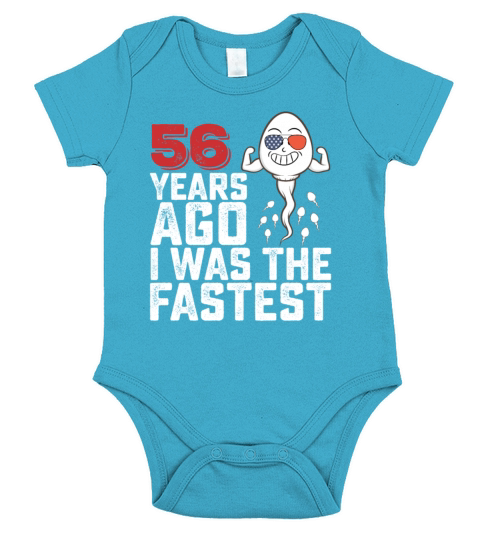 Birthday 56 Years Ago I Was The Fastest Short Sleeve Baby One-Piece