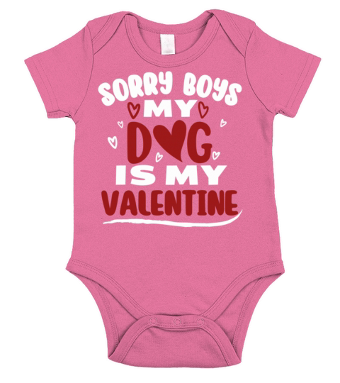 Funny Valentine Day Couple Shirt Sorry Boys My Dog Short Sleeve Baby One-Piece