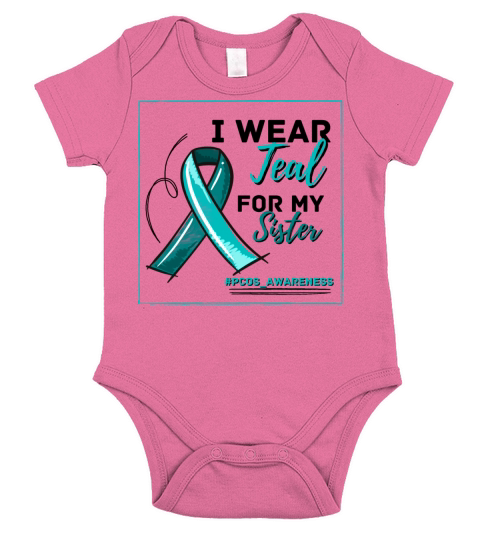 I Wear Teal For My Sister PCOS Teal Ribbon Short Sleeve Baby One-Piece