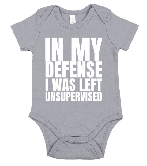 In My Defense I Was Left Unsupervised Short Sleeve Baby One-Piece