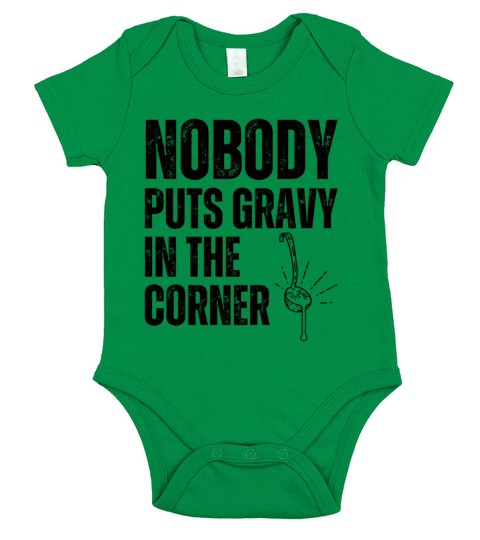 Nobody Puts Gravy In A Corner Short Sleeve Baby One-Piece