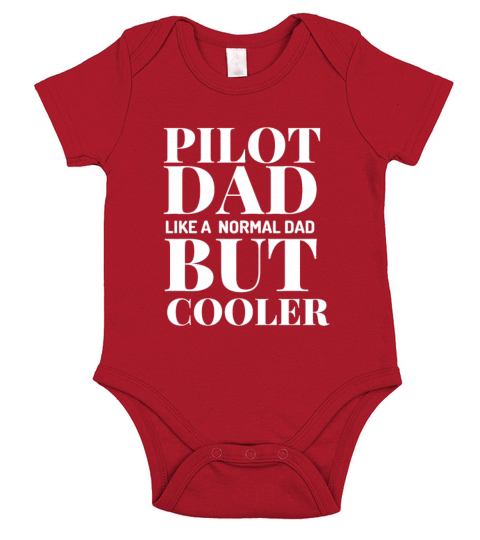 Pilot Dad Like A Normal Dad But Cooler Short Sleeve Baby One-Piece