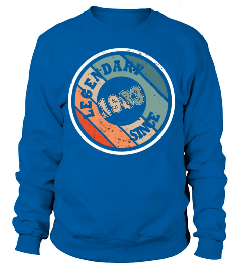 40th birthday born in 1983 legendary since 1983 Sweatshirt Unisex