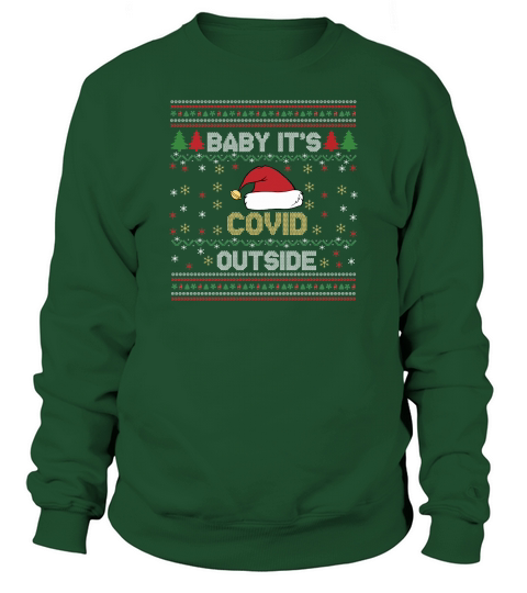 Baby Its Covid Outside Santa Ugly Christmas Holiday Sweatshirt Unisex