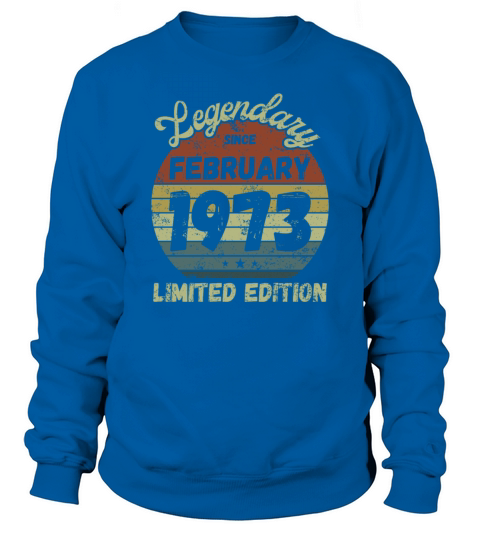 February 1973 - Vintage Birthday Present Sweatshirt Unisex