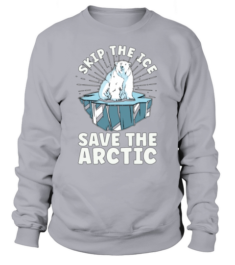 Global Warming Skip The Ice Environment Awareness Sweatshirt Unisex