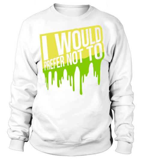 I prefer not to Sweatshirt Unisex