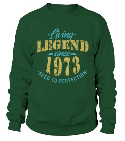vintage 1973 birthday living legend Sweatshirt Unisex
