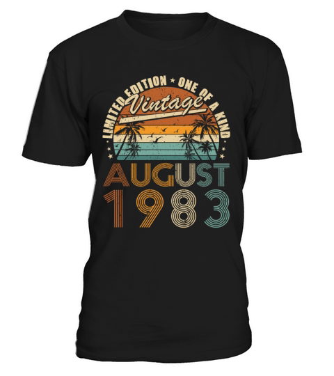 40th birthday vintage august 1983 one of a kind T-Shirt Unisex