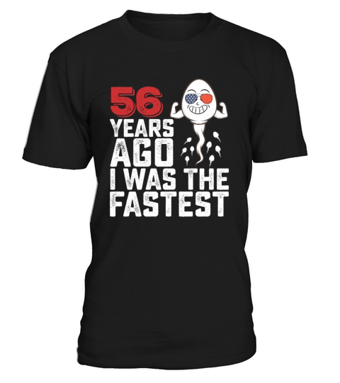Birthday 56 Years Ago I Was The Fastest T-Shirt Unisex
