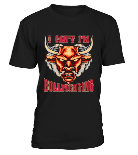 Bullfighting I Cant Im Rodeo Clown Bullfighter T-Shirt Unisex