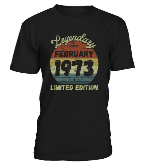 February 1973 - Vintage Birthday Present T-Shirt Unisex