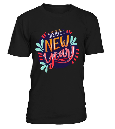 Happy New Year New Years Eve T-Shirt Unisex