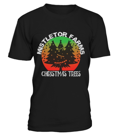 Mistletoe farms christmas trees T-Shirt Unisex