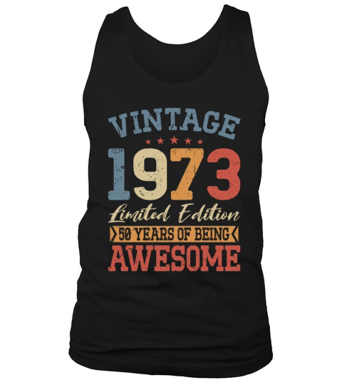 50th birthday vintage 1973 50 years being awesome Tank Top Unisex