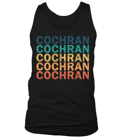 Cochran Name T Shirt - Cochran Vintage Retro Name Tank Top Unisex