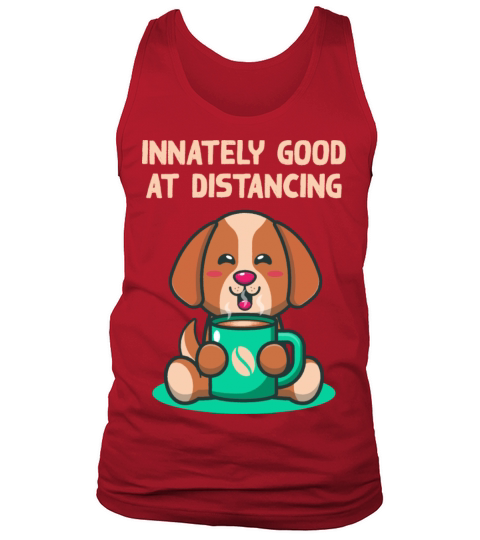 Innately Good at Distancing Introvert Pun Antisoci Tank Top Unisex