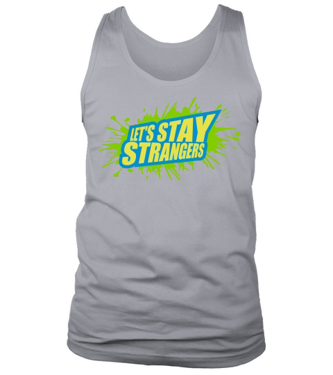 lets stay strangers quote Tank Top Unisex