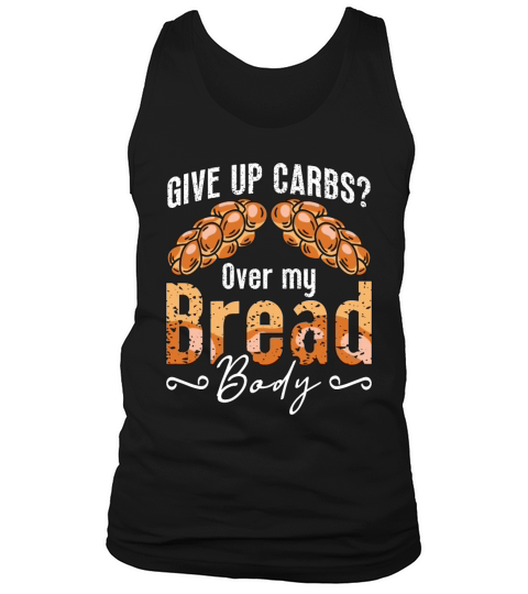 Low Carb Diet Give Up Carbs Over My Healthy Living Tank Top Unisex