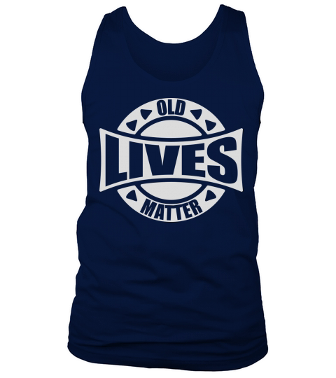 old lives matter quote Tank Top Unisex