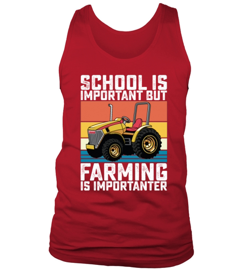 School Is Important But Farming Is Importanter Tank Top Unisex
