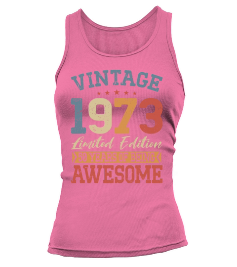 50th birthday vintage 1973 50 years being awesome Tank top Woman